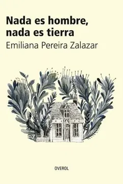 Emiliana Pereira Zalazar_Chile_Portada Nada es hombre, nada es tierra.webp