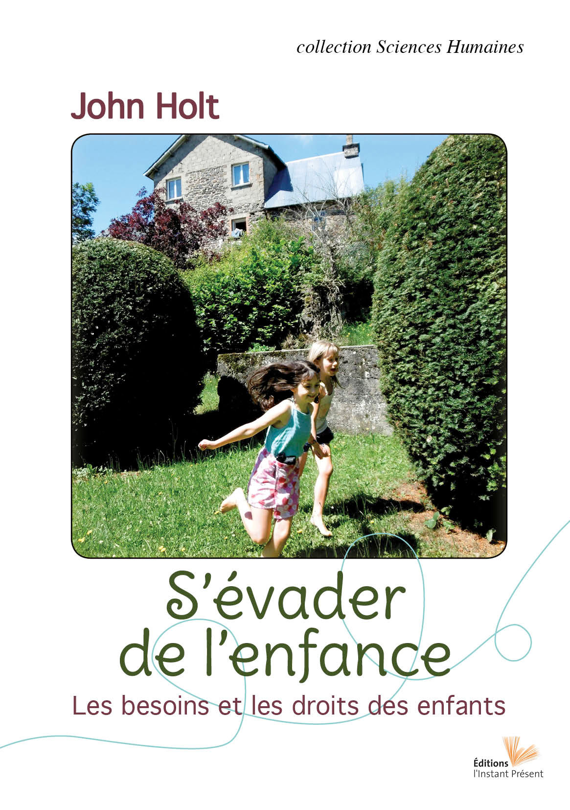 S'évader de l'enfance, Les besoins et les droits des enfants