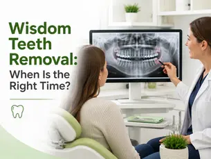 Wisdom Teeth Removal: When Is the Right Time?