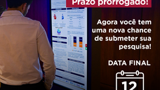 Prazo prorrogado! Agora você tem uma nova chance de submeter sua pesquisa!