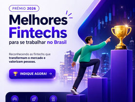 Prêmio Melhores Fintechs para se Trabalhar no Brasil 2026