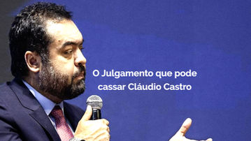 TSE pode cassar o mandato de Cláudio Castro que ficará inelegivel por 8 anos