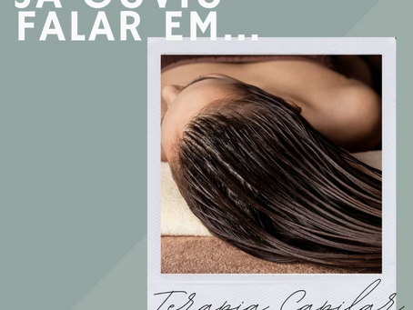 Já ouviu falar em terapia capilar?