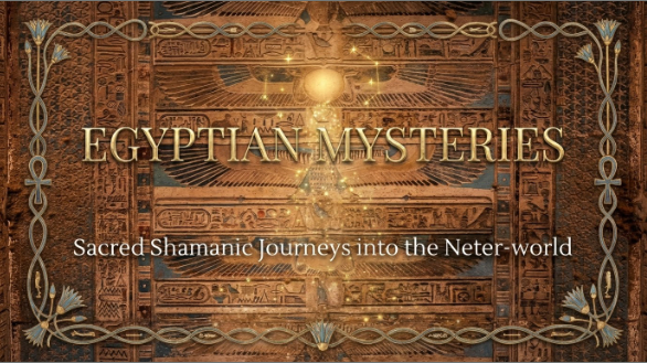shamanic journey into the Egyptian mysteries