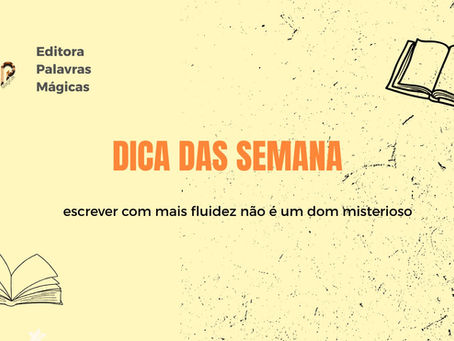 ✍️ Dica da Semana: Escrevendo com mais fluidez