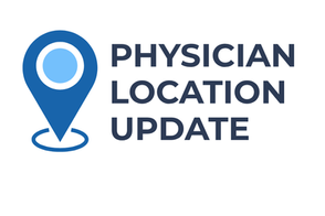 Physician Location Update!