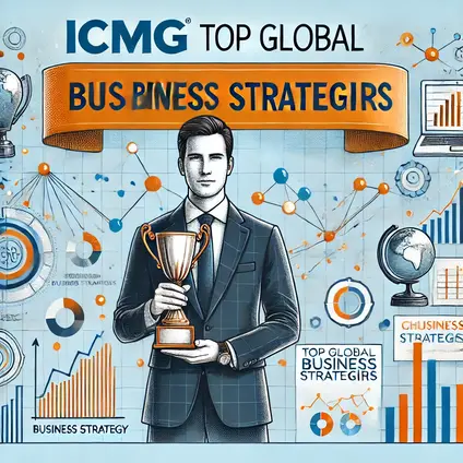 Celebrating Strategic Excellence: The ICMG Top Global Chief Business Strategists 2024