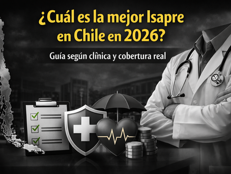 mejor isapre en chile 2026 según clínica y cobertura