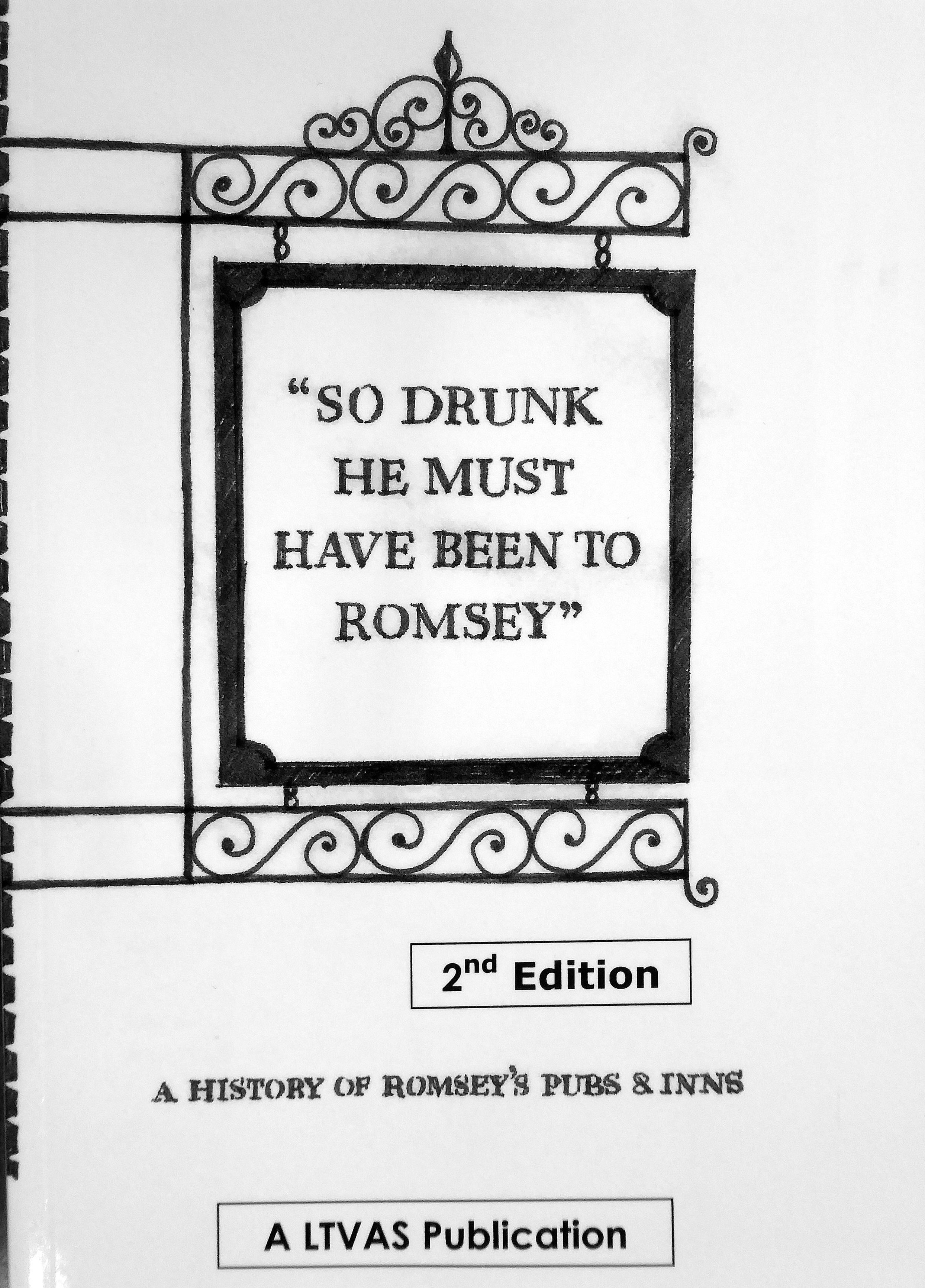 So Drunk He Must Have Been to Romsey, 2nd Edition,