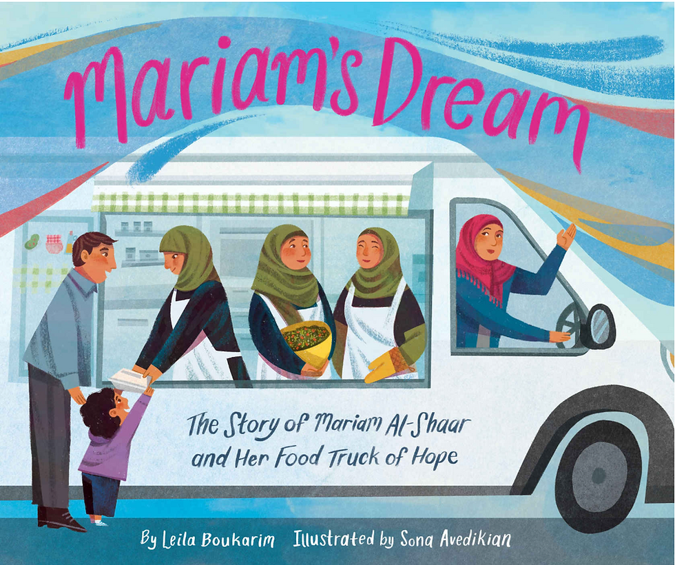 A food truck labeled Mariam's Dream serves food to a man and child. Three women in hijabs and aprons work inside; one drives.