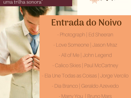 Dicas de músicas para a Entrada dos Noivos