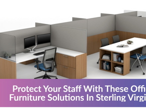 Protect your Staff with these Office Furniture Solutions in Sterling