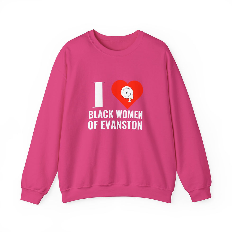Thumbnail: I Love Black Women of Evanston Sweatshirt