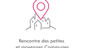21 janvier : Participez à la rencontre des petites et moyennes communes à nos côtés !