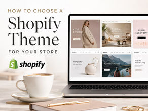 HOW TO CHOOSE A SHOPIFY THEME FOR YOUR STORE