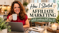 Woman working at a laptop with a coffee mug in a warm home office setting, with text reading “How I Started Affiliate Marketing While Working Full Time.”