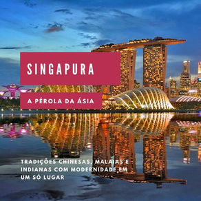 Singapura: tradição e modernidade!