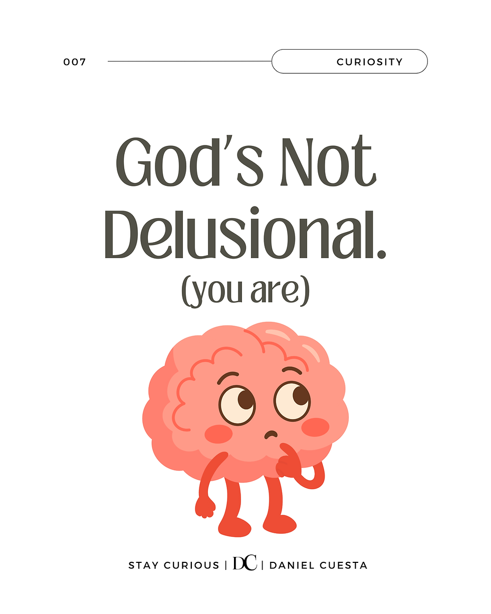God’s Not Delusional. You Are.