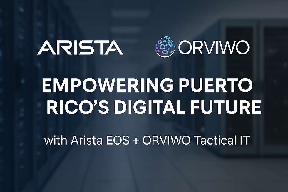 Arista Networks and ORVIWO partnership banner showing a data center background with the text “Empowering Puerto Rico’s Digital Future with Arista EOS + ORVIWO Tactical IT.”