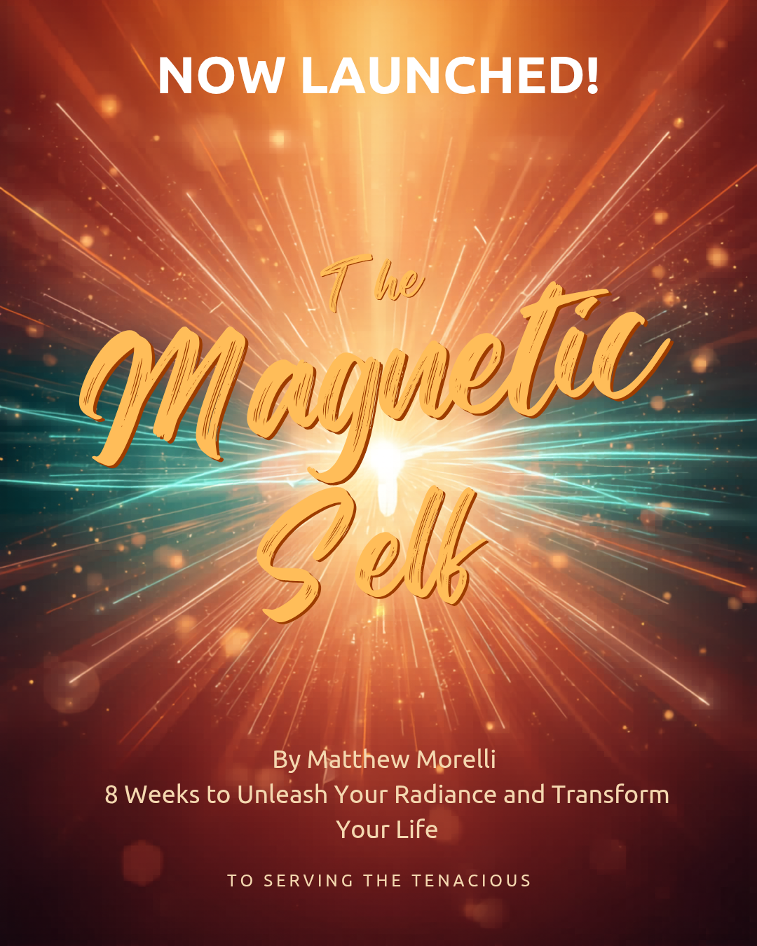 The Magnetic Self by Matt Morelli an 8-Week Transformational Course