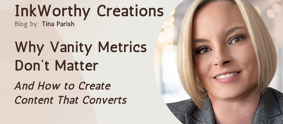 Why Vanity Metrics Don’t Matter (And How to Create Content That Converts)