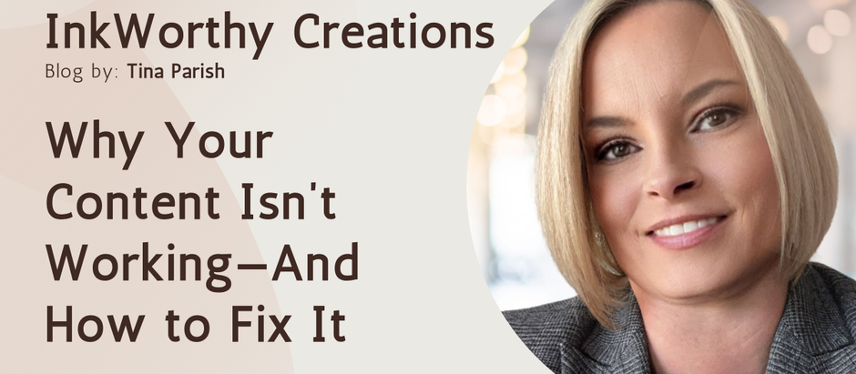 Why Your Content Isn’t Working—And How to Fix It
