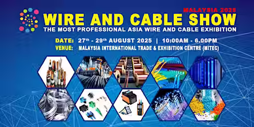 Wire & Cable Show Malaysia 2025