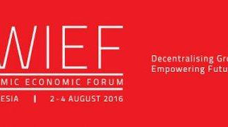 12th World Islamic Economic Forum "WIEF" – Decentralising with Growth, Empowering Future Business – 2nd to 4th August 2016.