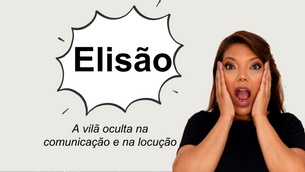 Foto locutora Nyrlene com as mãos no rosto fazendo cara de assustada e ao lado um balão de gibi escrito Elisão: a vilã oculta na comunicação e na locução