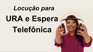 Foto locutora Nyrlene segurando fone de ouvido com os braços estendidos para frente, escrito ao lado Locução para URA e Espera Telefônica.