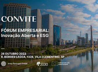 AICEP Brasil realiza o Fórum Empresarial “Inovação Aberta e ESG” em São Paulo