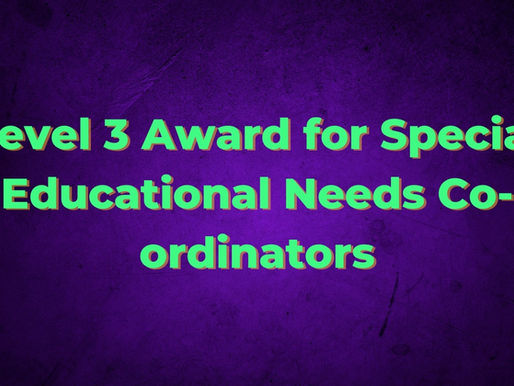 Level 3 Award for Special Educational Needs Co-ordinators