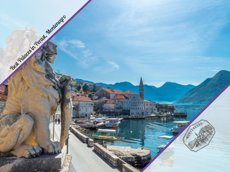 Best Palaces in Perast, Montenegro