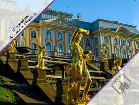 10 Unforgettable Adventures in St Petersburg