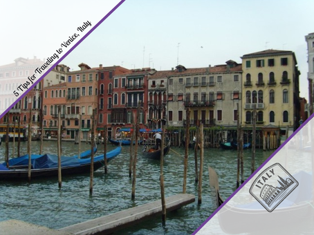 5 Tips for Traveling to Venice, Italy