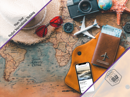 Plan Your Perfect International Holiday