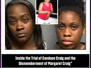 Inside the Trial of Candace Craig and the Dismemberment of Margaret Craig"