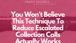 You Won't Believe This Technique To Reduce Escalated Collection Calls Actually Works