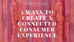 3 Ways to Create a Connected Consumer Experience