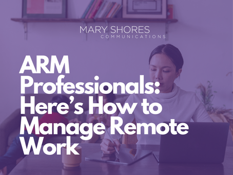ARM Professionals: Here’s How to Manage Remote Work