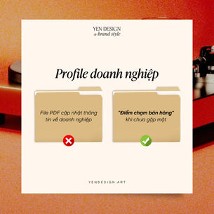 Thiết kế của Yen Design & Brand Style về profile doanh nghiệp, so sánh profile chỉ là file PDF giới thiệu thông tin với profile đóng vai trò là “điểm chạm bán hàng” trước khi gặp mặt khách hàng.