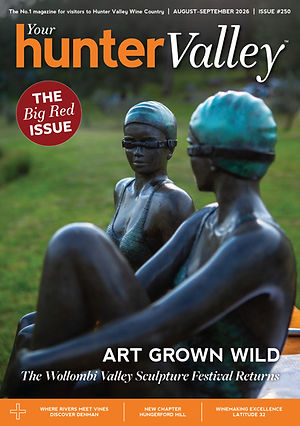 Your Hunter Valley Magazine August-September 2026