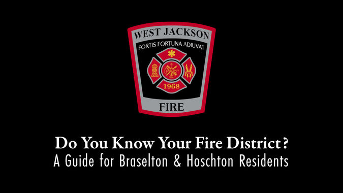 Title slide for the first video. Title: Do You Know Your Fire District? Subtitle: A Guide for Braselton and Hoschton Residents