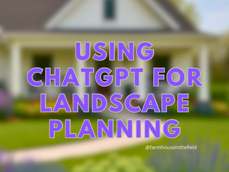 Using ChatGPT to Plan Our Front Yard Landscaping