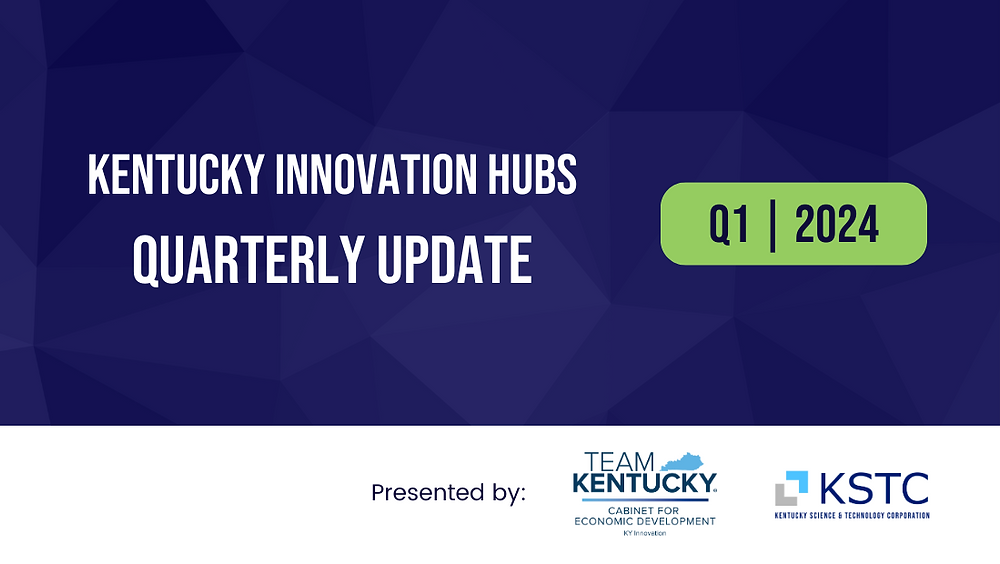 Kentucky's Innovation Hubs Share Q1 FY24 Public Update October 25, 2023