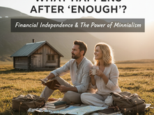 Redefining Success: Life Beyond Financial Independence Through Minimalism