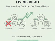 ✨ Moving Light, Living Right: How Downsizing Transforms Your Financial Future