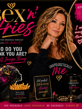 Who Do You Think You Are? A Self Image thing. Sexnfries Podcast Episode 3