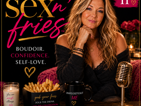 💖 Why Women Get Undressed to Feel More Confident: Exploring Boudoir and Self-Image. Sex'n'Fries Podcast Episode 11