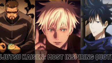 Jujutsu Kaisen: 10 Most Inspiring Quotes